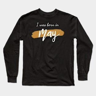 Born in May Long Sleeve T-Shirt